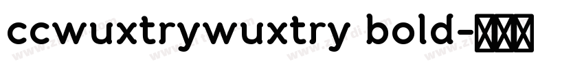 ccwuxtrywuxtry bold字体转换